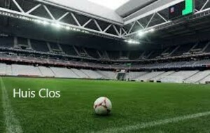 Les matchs à Huis-clos