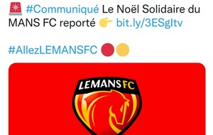 Le Noël solidaire du Mans FC au MMA demain soir est annulé.