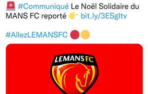 Le Noël solidaire du Mans FC au MMA demain soir est annulé.